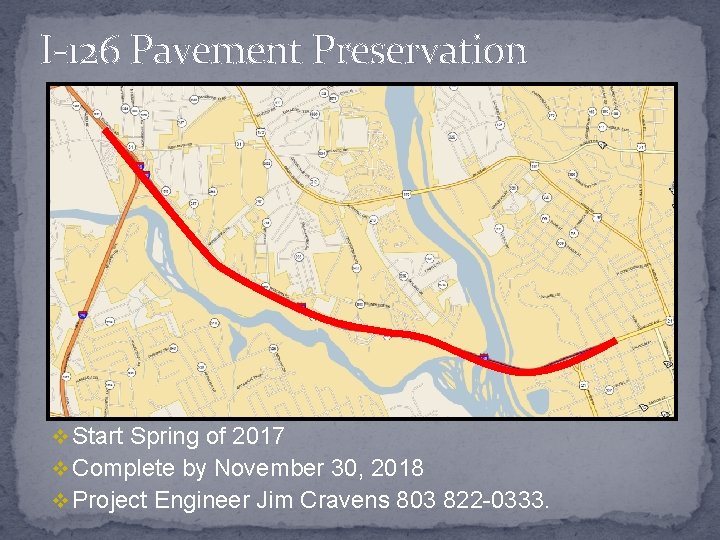 I-126 Pavement Preservation v Start Spring of 2017 v Complete by November 30, 2018