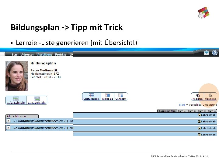 Bildungsplan -> Tipp mit Trick § Lernziel-Liste generieren (mit Übersicht!) © ICT-Berufsbildung Zentralschweiz -