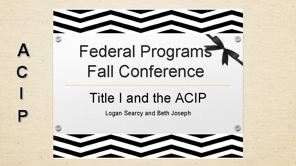 A C I P Federal Programs Fall Conference