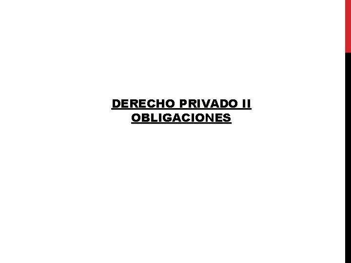 DERECHO PRIVADO II OBLIGACIONES 