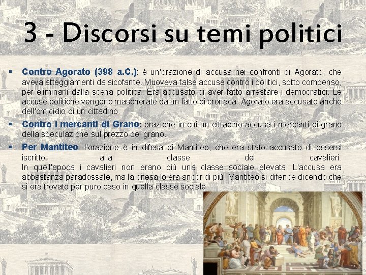 3 - Discorsi su temi politici § Contro Agorato (398 a. C. ): è