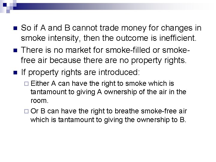 n n n So if A and B cannot trade money for changes in