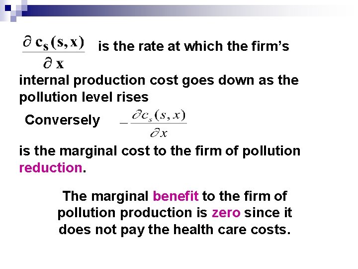 is the rate at which the firm’s internal production cost goes down as the