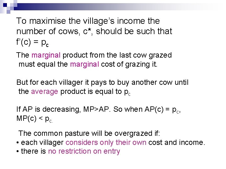 To maximise the village’s income the number of cows, c*, should be such that