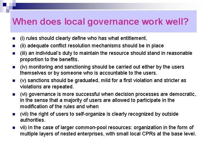 When does local governance work well? n n n n (i) rules should clearly