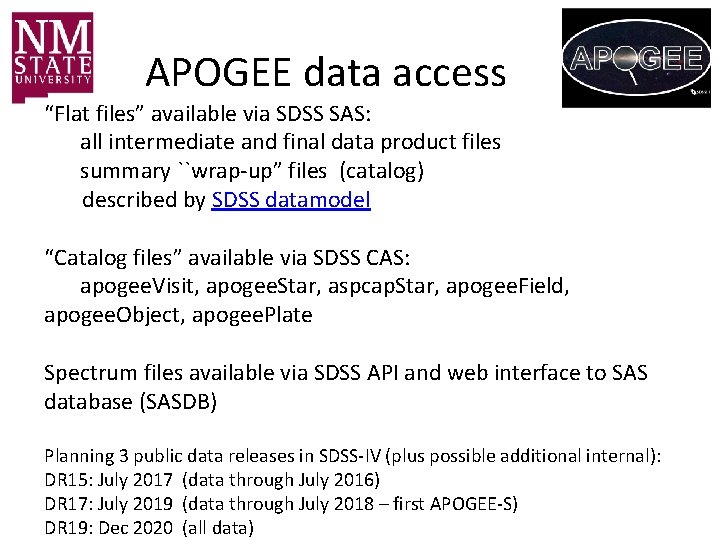 APOGEE data access “Flat files” available via SDSS SAS: all intermediate and final data