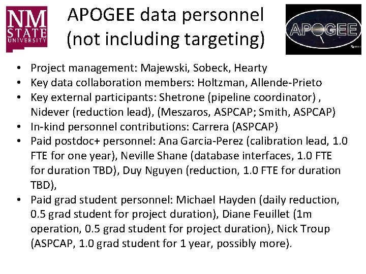 APOGEE data personnel (not including targeting) • Project management: Majewski, Sobeck, Hearty • Key