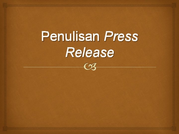 Penulisan Press Release 