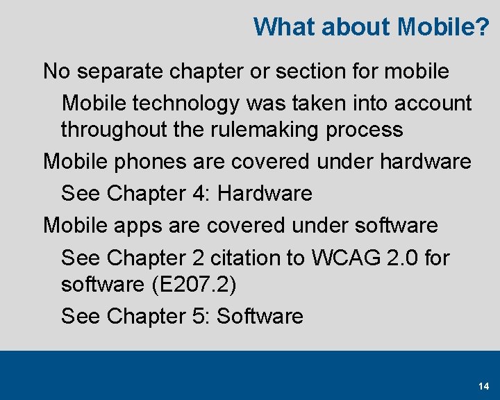 What about Mobile? No separate chapter or section for mobile Mobile technology was taken