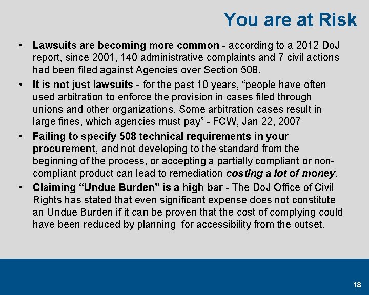 You are at Risk • Lawsuits are becoming more common - according to a