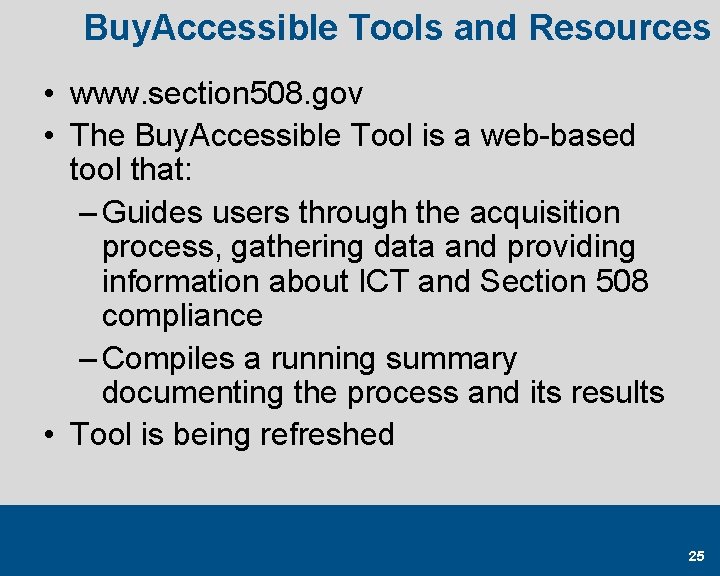 Buy. Accessible Tools and Resources • www. section 508. gov • The Buy. Accessible