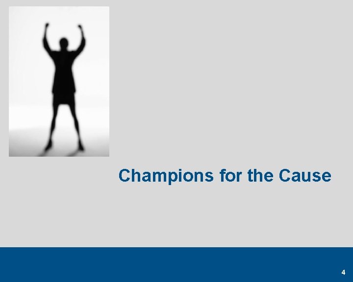 Champions for the Cause 4 