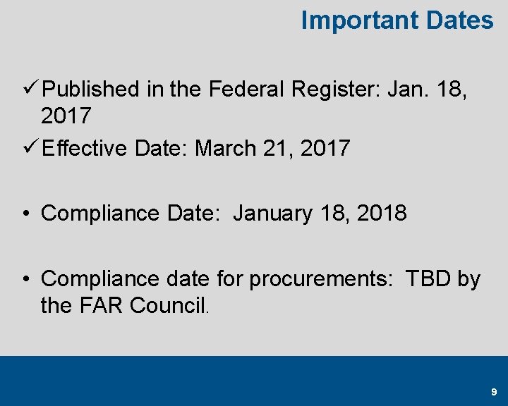 Important Dates ü Published in the Federal Register: Jan. 18, 2017 ü Effective Date: