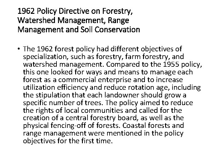 1962 Policy Directive on Forestry, Watershed Management, Range Management and Soil Conservation • The
