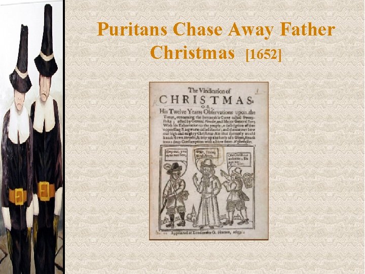 Puritans Chase Away Father Christmas [1652] 