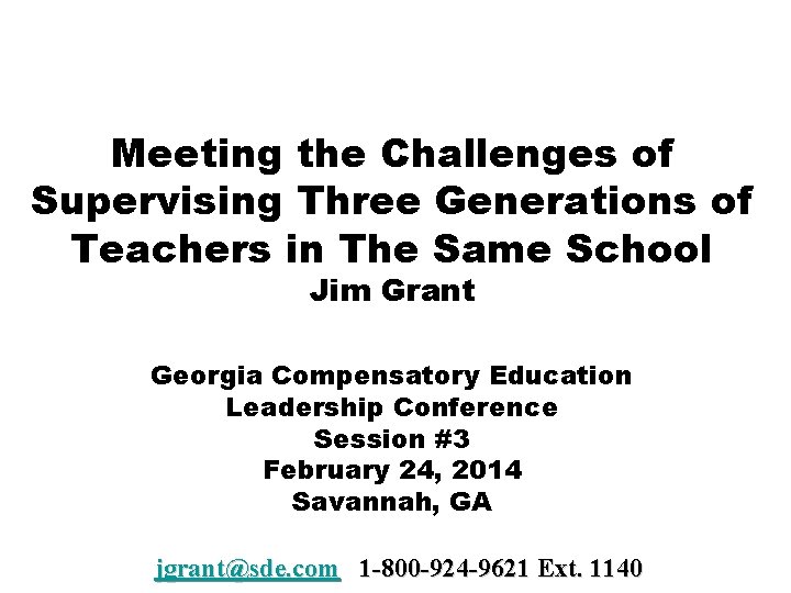 Meeting the Challenges of Supervising Three Generations of Teachers in The Same School Jim