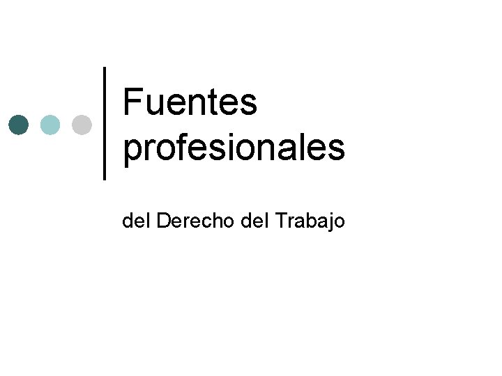 Fuentes profesionales del Derecho del Trabajo 