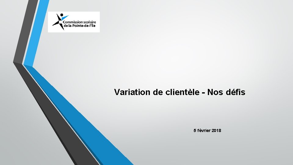 Variation de clientèle - Nos défis 5 février 2018 