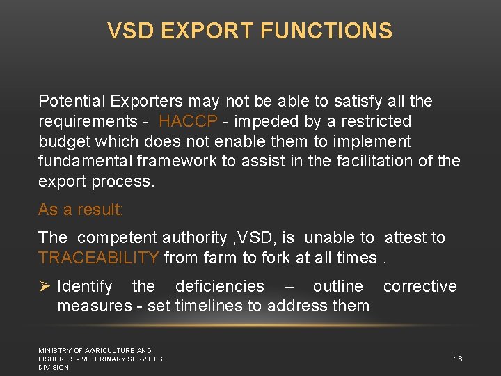 VSD EXPORT FUNCTIONS Potential Exporters may not be able to satisfy all the requirements