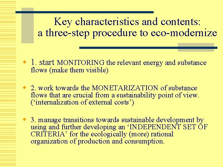 Key characteristics and contents: a three-step procedure to eco-modernize w 1. start MONITORING the