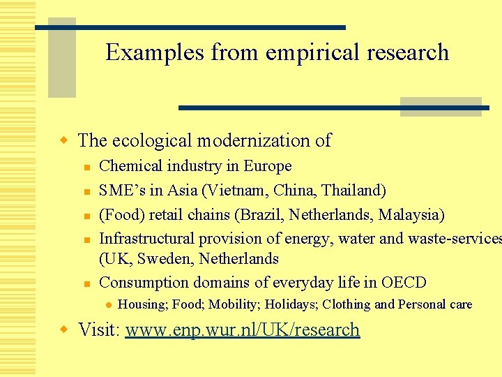 Examples from empirical research w The ecological modernization of n n n Chemical industry