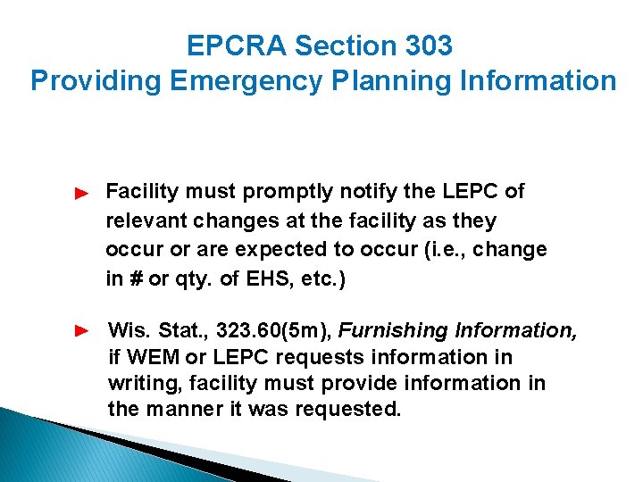EPCRA Section 303 Providing Emergency Planning Information Facility must promptly notify the LEPC of
