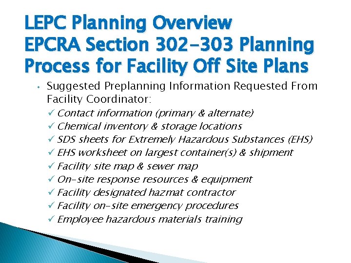 LEPC Planning Overview EPCRA Section 302 -303 Planning Process for Facility Off Site Plans