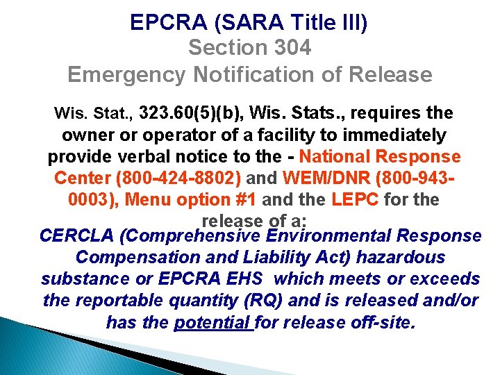 EPCRA (SARA Title III) Section 304 Emergency Notification of Release Wis. Stat. , 323.