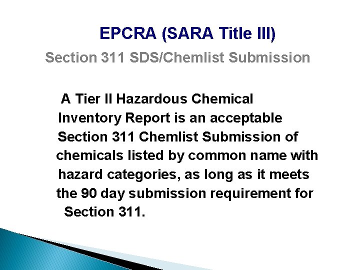 EPCRA (SARA Title III) Section 311 SDS/Chemlist Submission A Tier II Hazardous Chemical Inventory