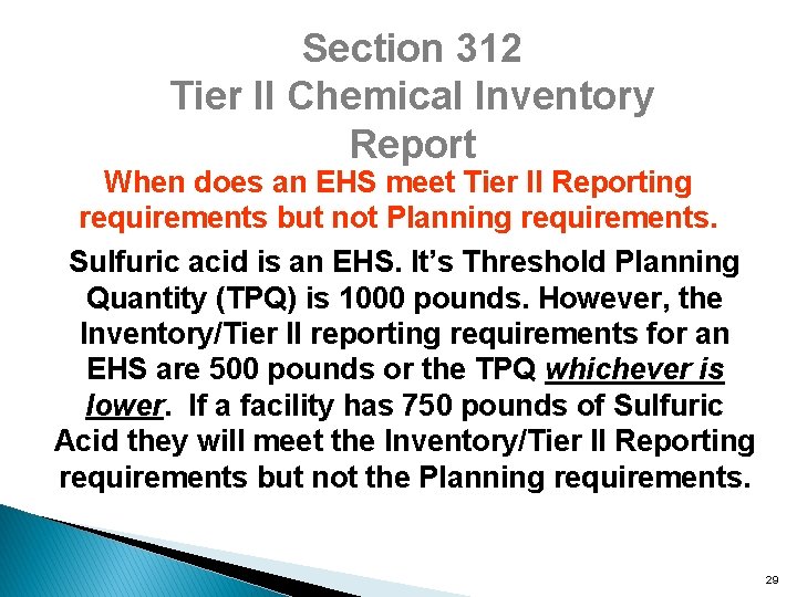 Section 312 Tier II Chemical Inventory Report When does an EHS meet Tier II