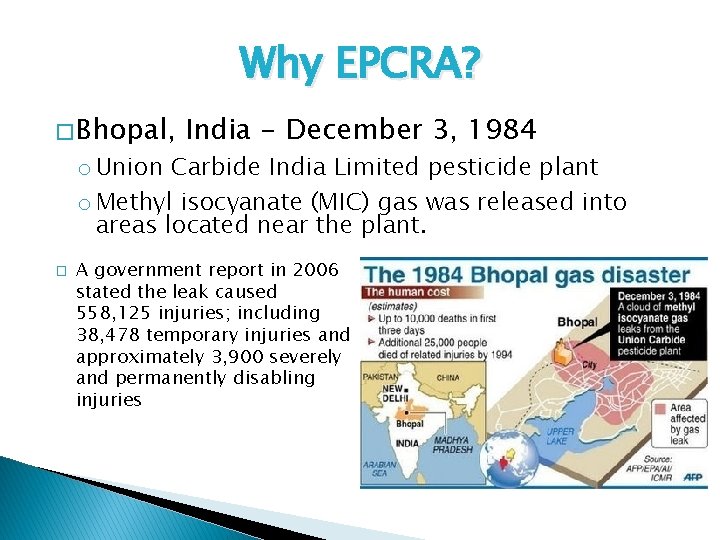 Why EPCRA? � Bhopal, India - December 3, 1984 o Union Carbide India Limited