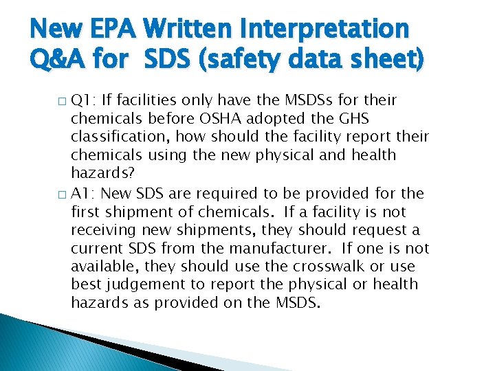 New EPA Written Interpretation Q&A for SDS (safety data sheet) Q 1: If facilities