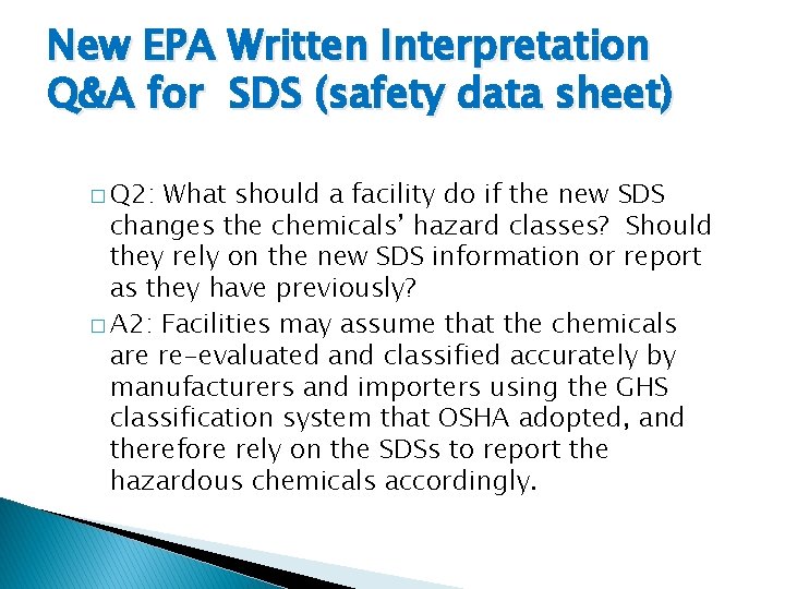 New EPA Written Interpretation Q&A for SDS (safety data sheet) � Q 2: What
