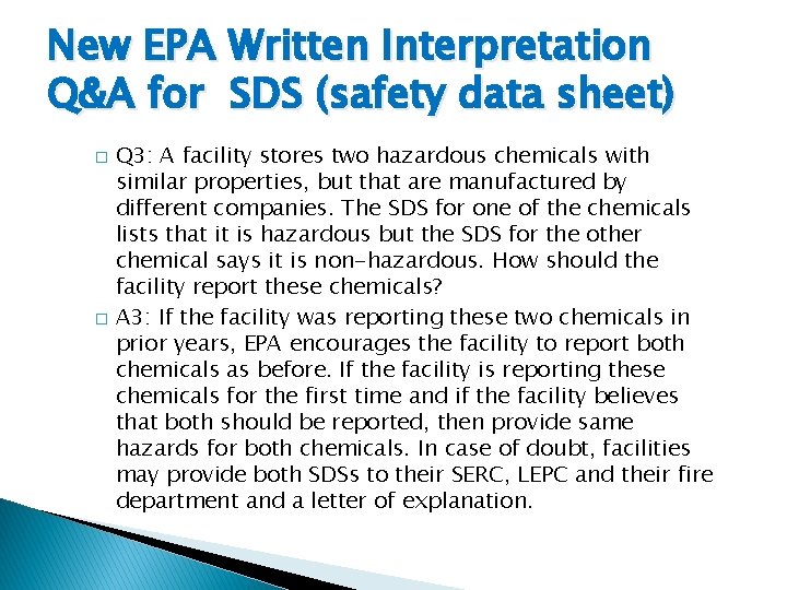 New EPA Written Interpretation Q&A for SDS (safety data sheet) � � Q 3: