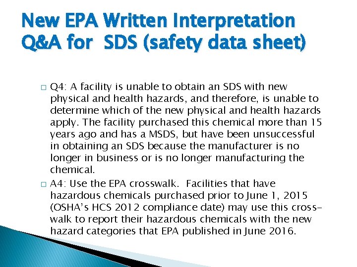 New EPA Written Interpretation Q&A for SDS (safety data sheet) � � Q 4: