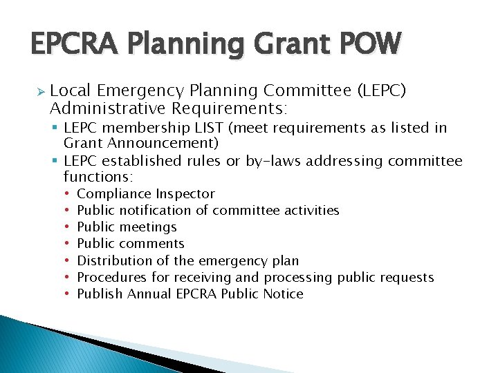 EPCRA Planning Grant POW Ø Local Emergency Planning Committee (LEPC) Administrative Requirements: § LEPC