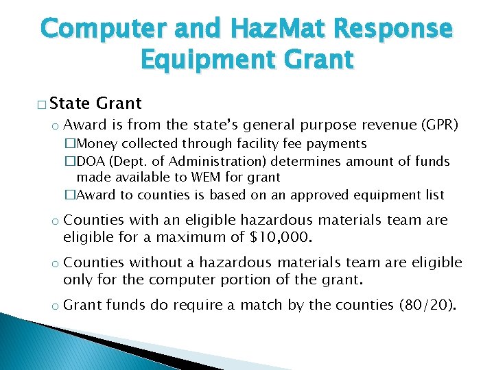 Computer and Haz. Mat Response Equipment Grant � State Grant o Award is from