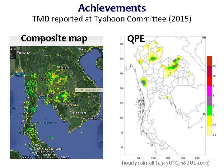 Achievements TMD reported at Typhoon Committee (2015) Composite map QPE hourly rainfall (2345 UTC,