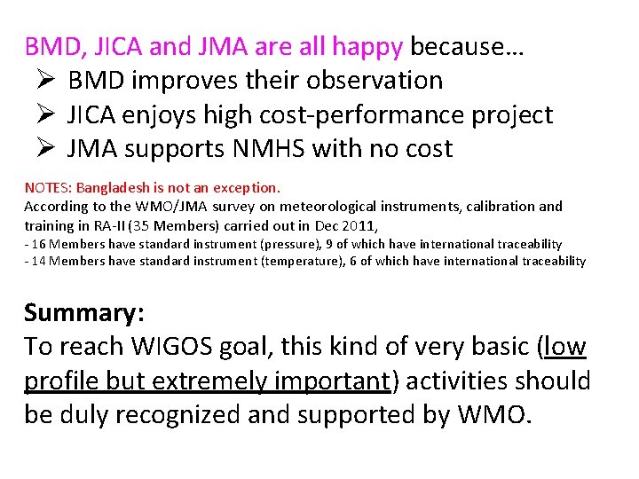 BMD, JICA and JMA are all happy because… Ø BMD improves their observation Ø