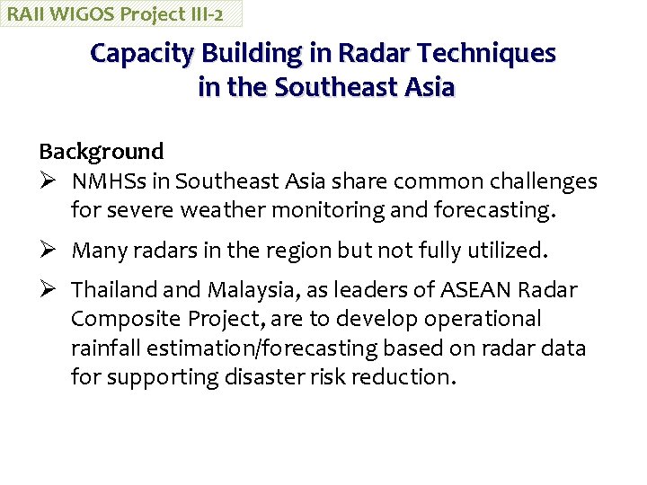 RAII WIGOS Project III-2 Capacity Building in Radar Techniques in the Southeast Asia Background