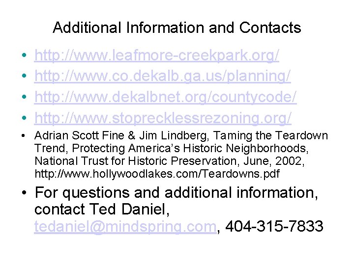 Additional Information and Contacts • • http: //www. leafmore-creekpark. org/ http: //www. co. dekalb. Additional Information and Contacts • • http: //www. leafmore-creekpark. org/ http: //www. co. dekalb.