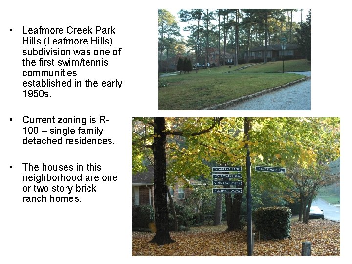 • Leafmore Creek Park Hills (Leafmore Hills) subdivision was one of the first • Leafmore Creek Park Hills (Leafmore Hills) subdivision was one of the first