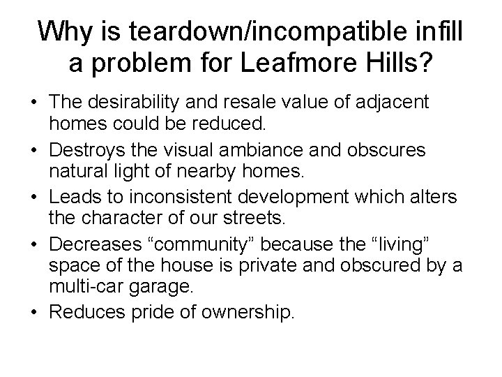 Why is teardown/incompatible infill a problem for Leafmore Hills? • The desirability and resale Why is teardown/incompatible infill a problem for Leafmore Hills? • The desirability and resale