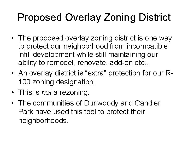 Proposed Overlay Zoning District • The proposed overlay zoning district is one way to Proposed Overlay Zoning District • The proposed overlay zoning district is one way to