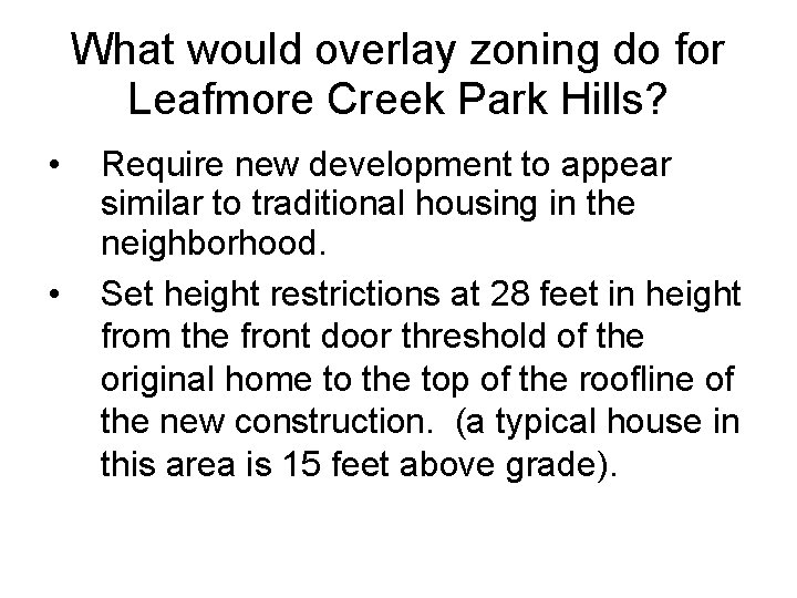 What would overlay zoning do for Leafmore Creek Park Hills? • • Require new What would overlay zoning do for Leafmore Creek Park Hills? • • Require new