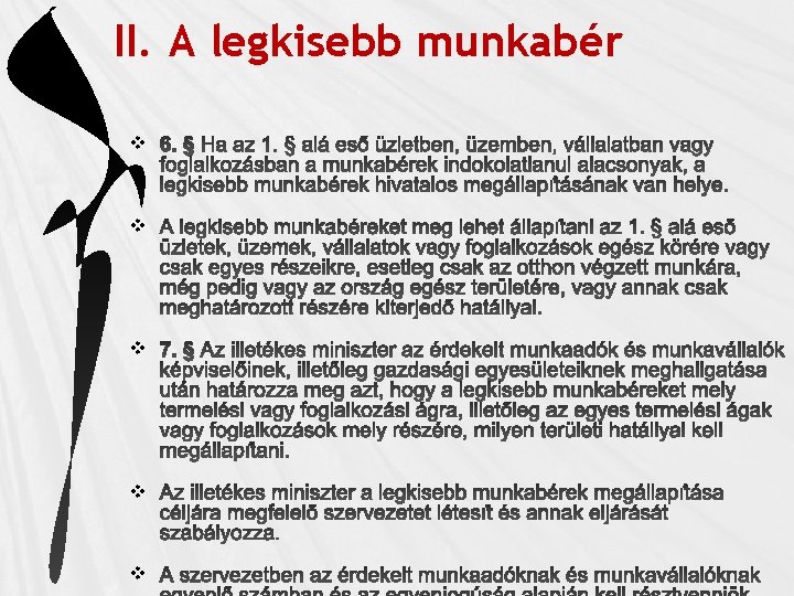 II. A legkisebb munkabér v v v 