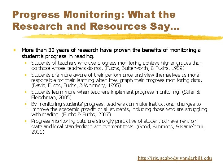 Progress Monitoring: What the Research and Resources Say… • More than 30 years of