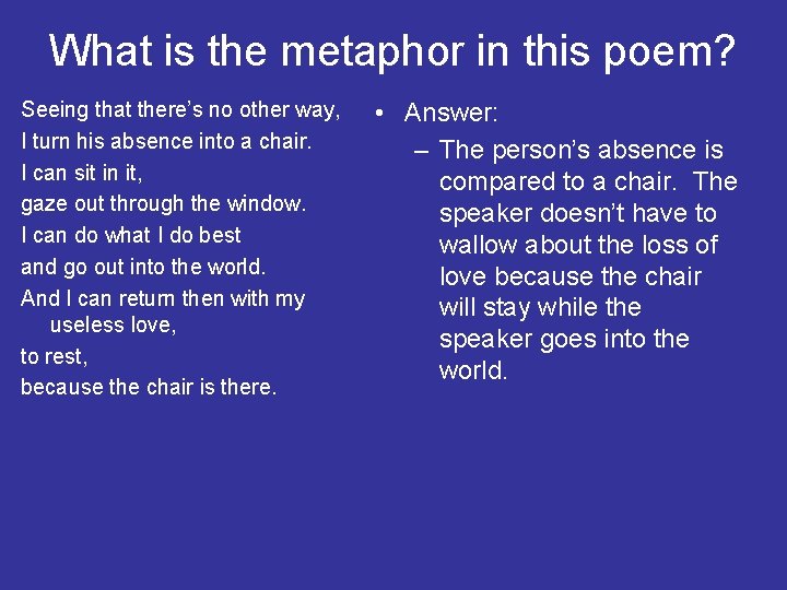 What is the metaphor in this poem? Seeing that there’s no other way, I