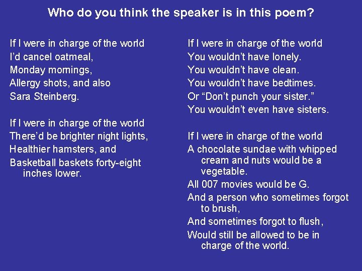 Who do you think the speaker is in this poem? If I were in
