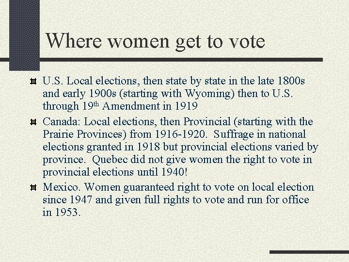 Where women get to vote U. S. Local elections, then state by state in